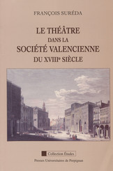 Le théâtre dans la société valencienne du XVIIIe siècle
