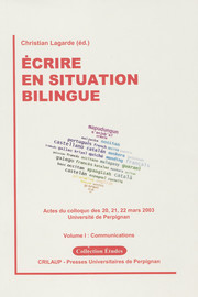 Ecrire En Situation Bilingue Volume I Deux Langues C Est Deux Cles Pour Ouvrir Le Monde Presses Universitaires De Perpignan