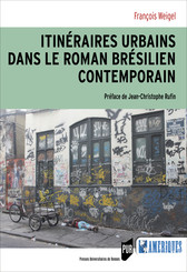Itinéraires urbains dans le roman brésilien contemporain