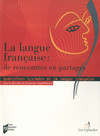 La langue française : de rencontres en partages