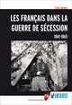 Les Français dans la guerre de Sécession