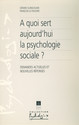 À quoi sert aujourd'hui la psychologie sociale ?