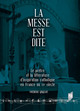 La messe est dite