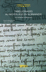 Tabellionages au Moyen Âge en Normandie
