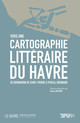 Vers une cartographie littéraire du Havre