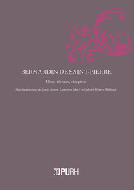 Bernardin de Saint-Pierre : idées, réseaux, réception