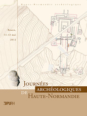 Journées archéologiques de Haute-Normandie. Rouen, 11-13 mai 2012