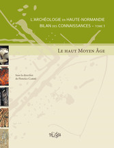 Journées archéologiques de Haute-Normandie. Conches-en-Ouche, 5 et 6 juin 2015