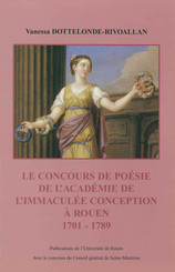 Le Concours de poésie de l’Académie de l’Immaculée Conception à Rouen, 1701-1789