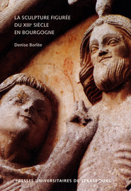 La sculpture figurée du xiiie siècle en Bourgogne