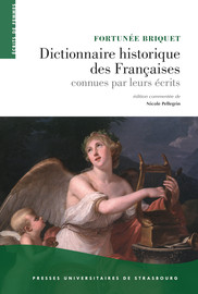 Dictionnaire historique bibliographique et littéraire des françaises et des étrangères naturalisées en France