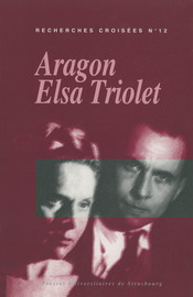 Recherches croisées Aragon / Elsa Triolet