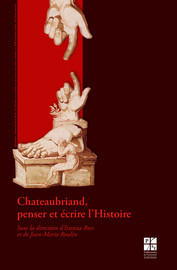 Chateaubriand, penser et écrire l’histoire