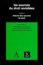 Les sources du droit revisitées - vol. 4