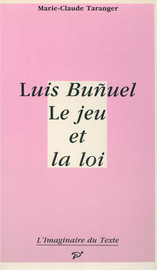 Luis Buñuel. Le jeu et la loi