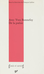Avec Yves Bonnefoy. De la poésie