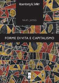 Forme Di Vita E Capitalismo Che Cosa C E Se C E Qualcosa Di Sbagliato Nel Capitalismo Tre Strategie Della Critica Rosenberg Sellier