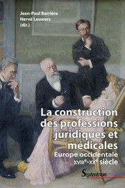 La construction des professions juridiques et médicales
