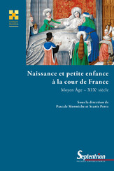 Naissance et petite enfance à la cour de France (Moyen-Âge - xixe siècle)