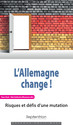 L'Allemagne change !