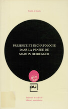 Présence et eschatologie dans la pensée de Martin Heidegger