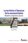 Le territoire à l’épreuve de la communication The territory is also and above all a matter of communication. This is the main idea of this book, which combines two central concerns: to show how communication as it is understood as a social function, with its networks... 135922 Le territoire à l’épreuve de la communication