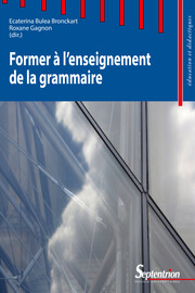 La place de la grammaire dans l’enseignement du français. La situation romande et ses implications pour la formation des enseignants