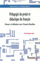 La pédagogie du projet comme analyseur de la didactique du français