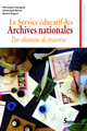 Le Service éducatif des Archives nationales