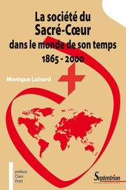 La société du Sacré-Cœur dans le monde de son temps 1865 - 2000