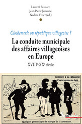 La conduite municipale des affaires villageoises en Europe (XVIIIe - XXe siècle)