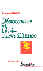 Annexe. Résumé des débats de la conférence citoyenne « Démocratie et télésurveillance », Villeneuve d'Ascq, 26-27 janvier 20015