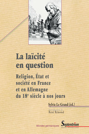 Compte rendu des discussions du colloque1 Religion, État et société en France et en Allemagne : quelle laïcité ?