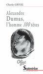 Alexandre Dumas, l’homme 100 têtes