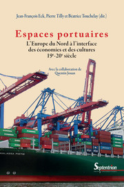 De Cherbourg à Dunkerque ou l’émergence d’un modèle de croissance intégré des ports français au XIXe siècle