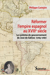 Réformer l’empire espagnol au XVIIIe siècle