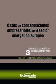 Capítulo IV. Concentraciones empresariales en el sector energético español sin dimensión comunitaria