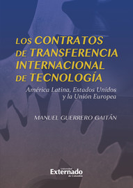 Los contratos de transferencia internacional de tecnología - Capítulo I. La  práctica contractual en los procesos internacionales de transferencia de  tecnología - Universidad externado de Colombia