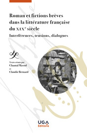 Roman et fictions brèves dans la littérature française du xixe siècle