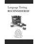 Language Testing Reconsidered